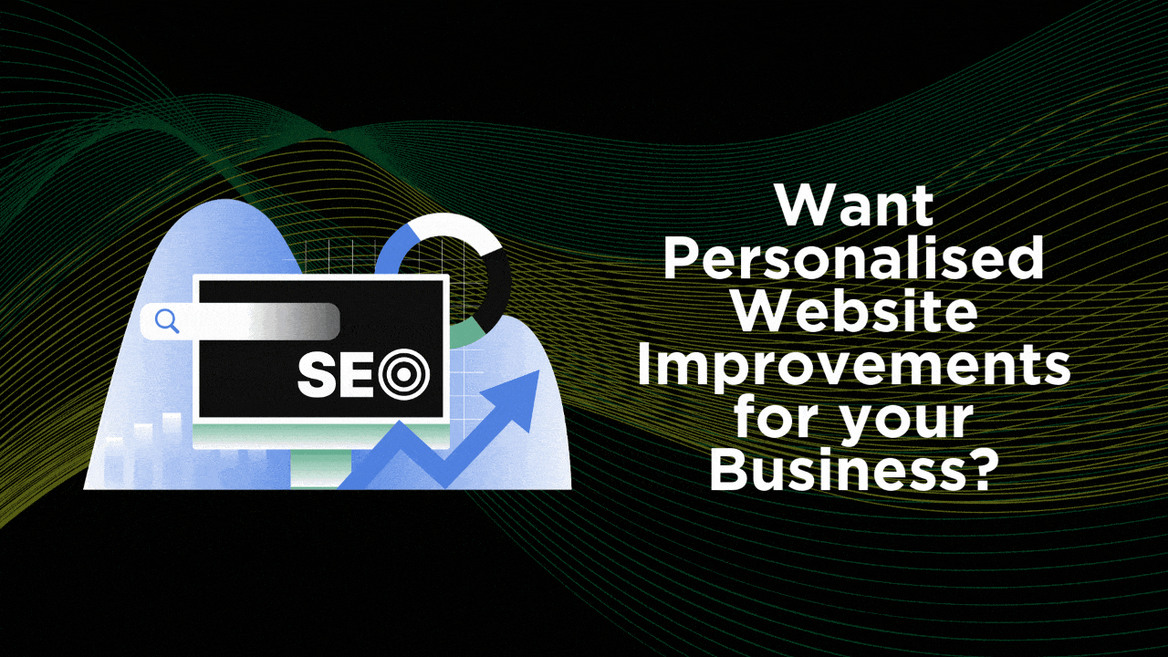 Websites: Want Personalised Improvements for your Business?